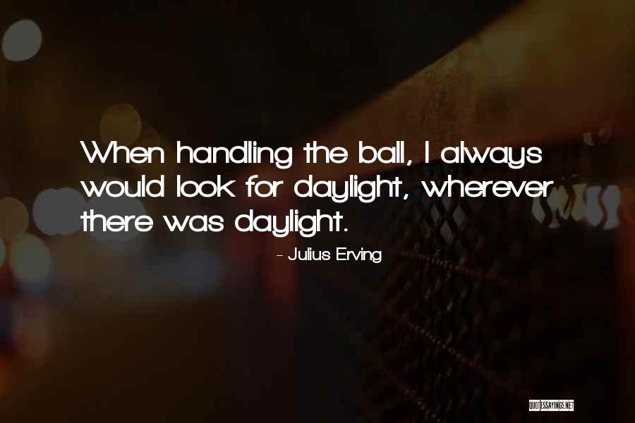 Julius Erving Quotes 827266