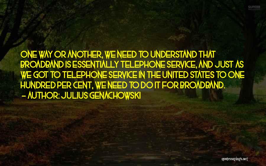 Julius Genachowski Quotes 1293930