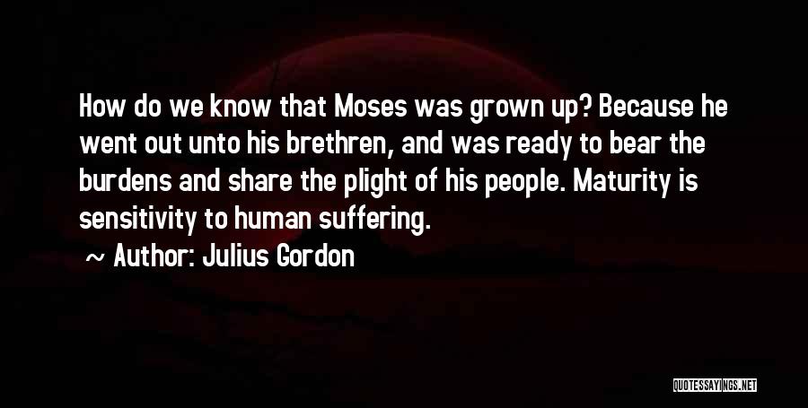 Julius Gordon Quotes 147212