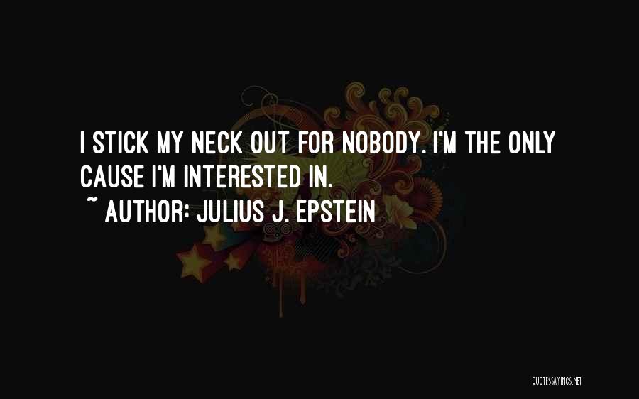 Julius J. Epstein Quotes 1134553