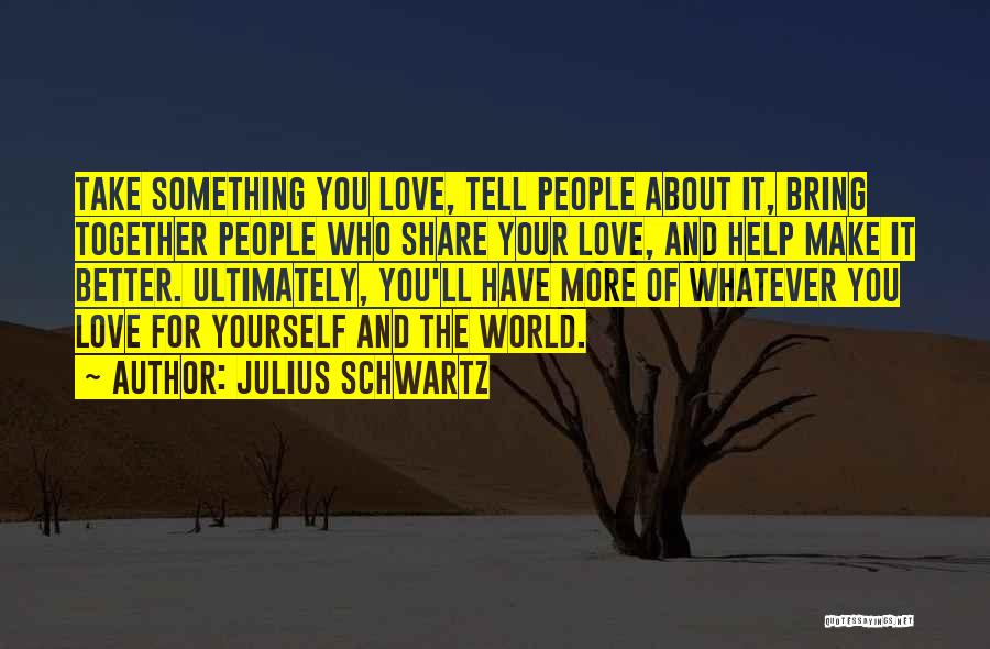 Julius Schwartz Quotes 151866