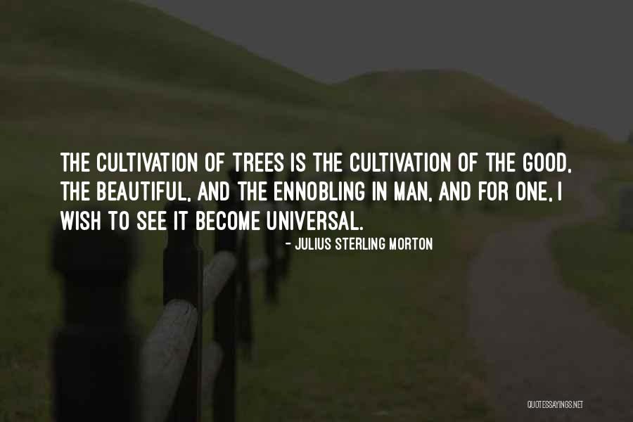 Julius Sterling Morton Quotes 942629 Julius Sterling Morton Quotes 942629