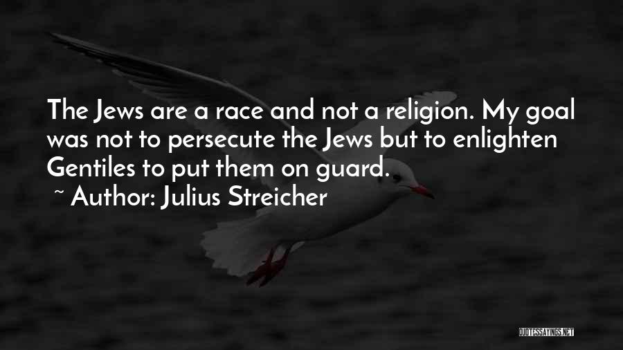 Julius Streicher Quotes 1250626