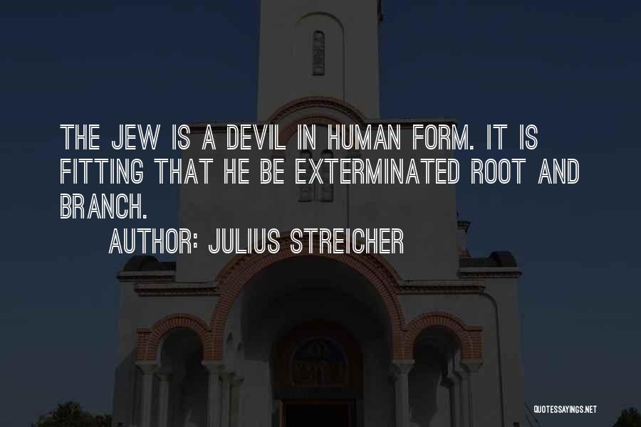 Julius Streicher Quotes 1365664