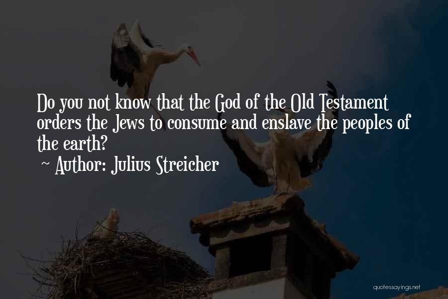 Julius Streicher Quotes 1832714