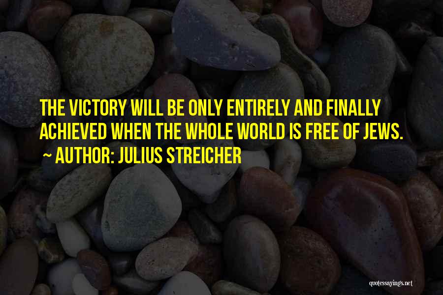 Julius Streicher Quotes 1854691