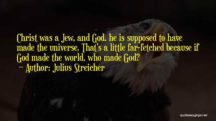Julius Streicher Quotes 85517