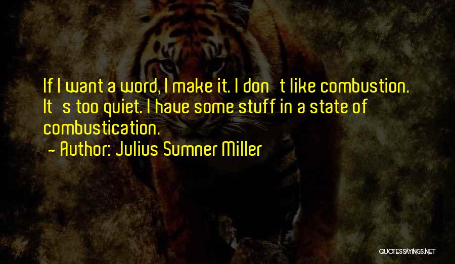 Julius Sumner Miller Quotes 486890