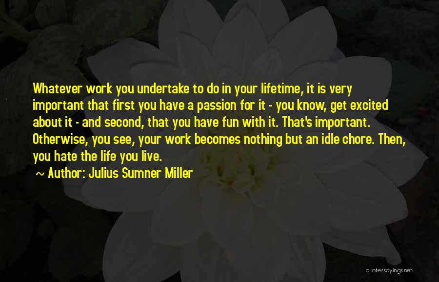 Julius Sumner Miller Quotes 967104