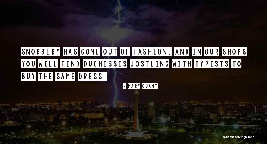 Jultan Summoner Quotes By Mary Quant Jultan Summoner Quotes By Mary Quant