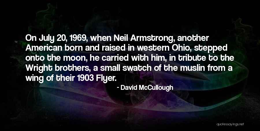 July Born Quotes By David McCullough