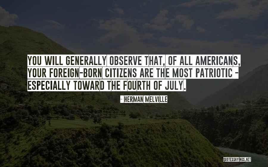 July Born Quotes By Herman Melville