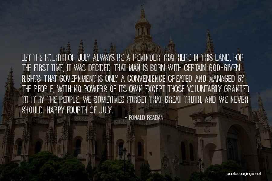 July Born Quotes By Ronald Reagan July Born Quotes By Ronald Reagan