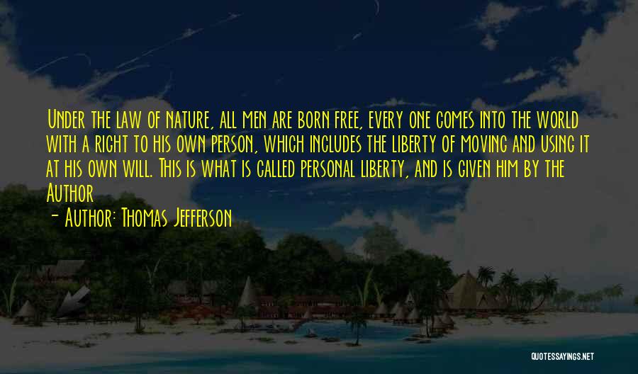 July Born Quotes By Thomas Jefferson