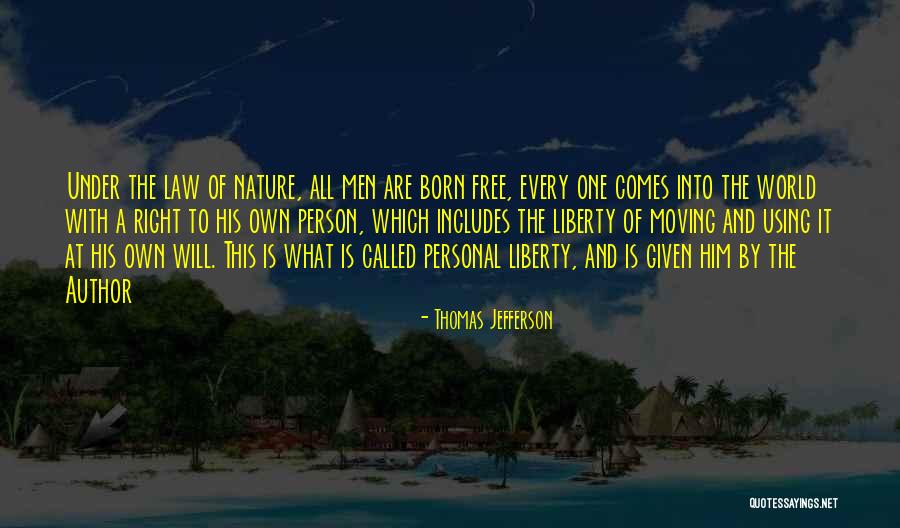 July Born Quotes By Thomas Jefferson