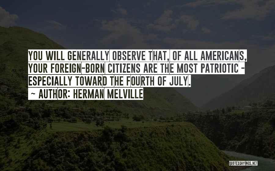 July Fourth Quotes By Herman Melville