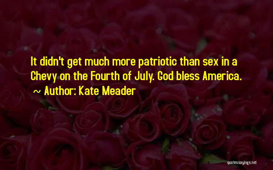 July Fourth Quotes By Kate Meader