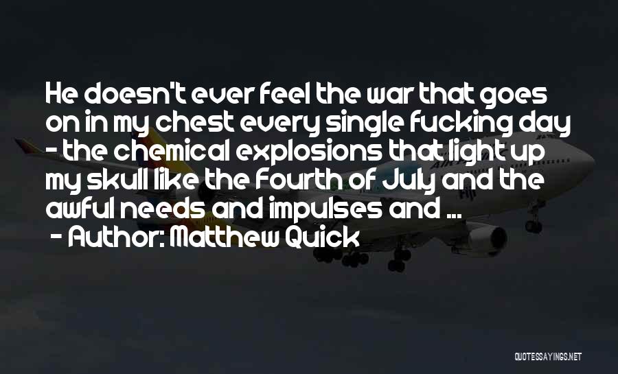 July Fourth Quotes By Matthew Quick