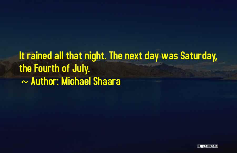 July Fourth Quotes By Michael Shaara