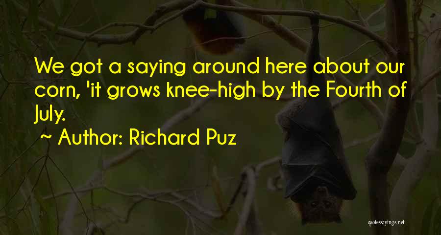 July Fourth Quotes By Richard Puz