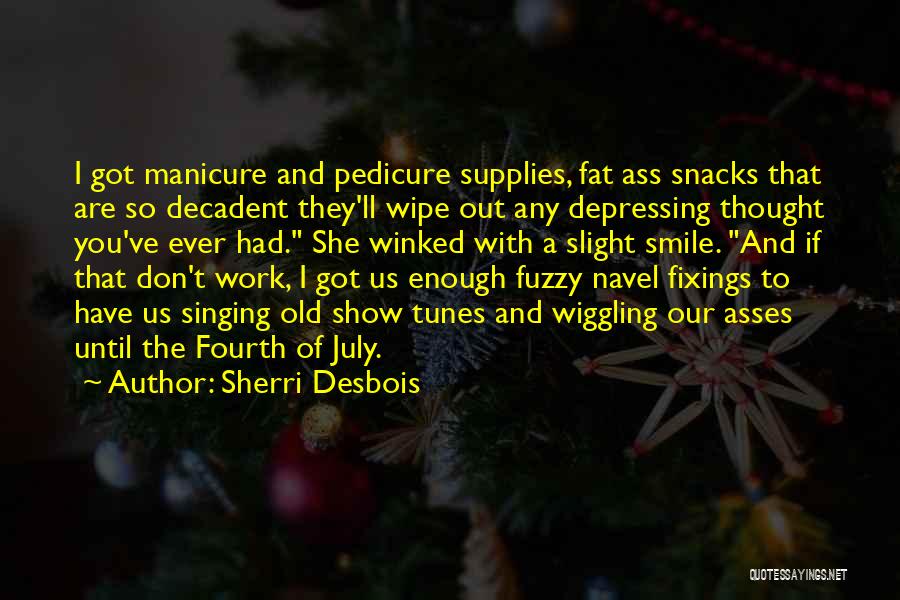 July Fourth Quotes By Sherri Desbois