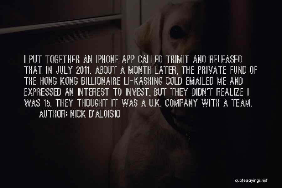 July Quotes By Nick D'Aloisio