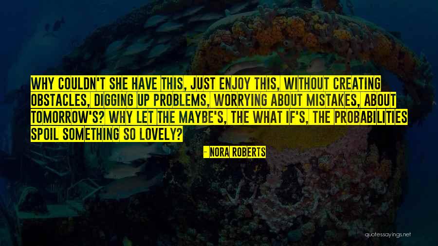 Julyana Apocalypse Quotes By Nora Roberts Julyana Apocalypse Quotes By Nora Roberts