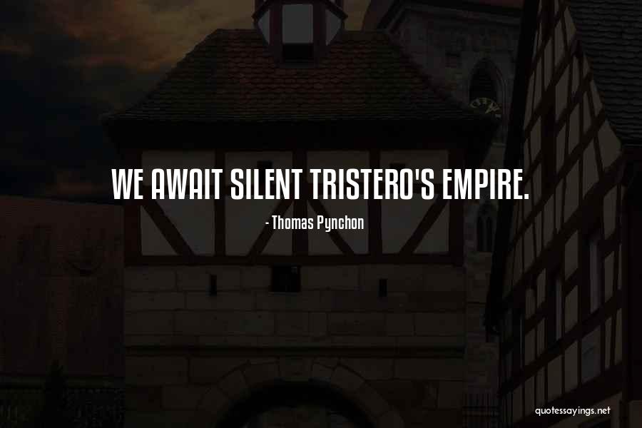 Julyana Olaya Quotes By Thomas Pynchon Julyana Olaya Quotes By Thomas Pynchon