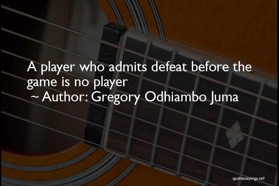 Juma Quotes By Gregory Odhiambo Juma
