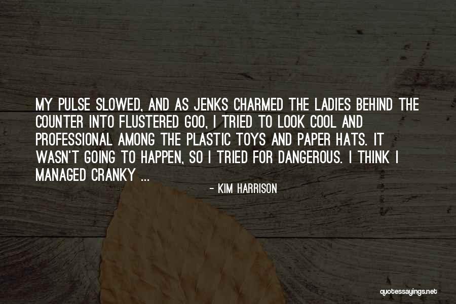 Jumaoas Quotes By Kim Harrison Jumaoas Quotes By Kim Harrison