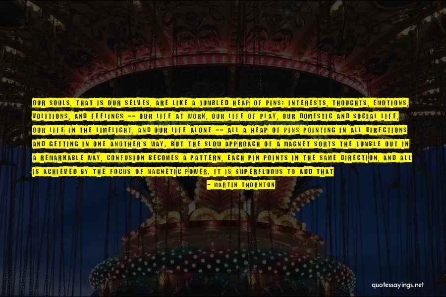 Jumbled Life Quotes By Martin Thornton Jumbled Life Quotes By Martin Thornton