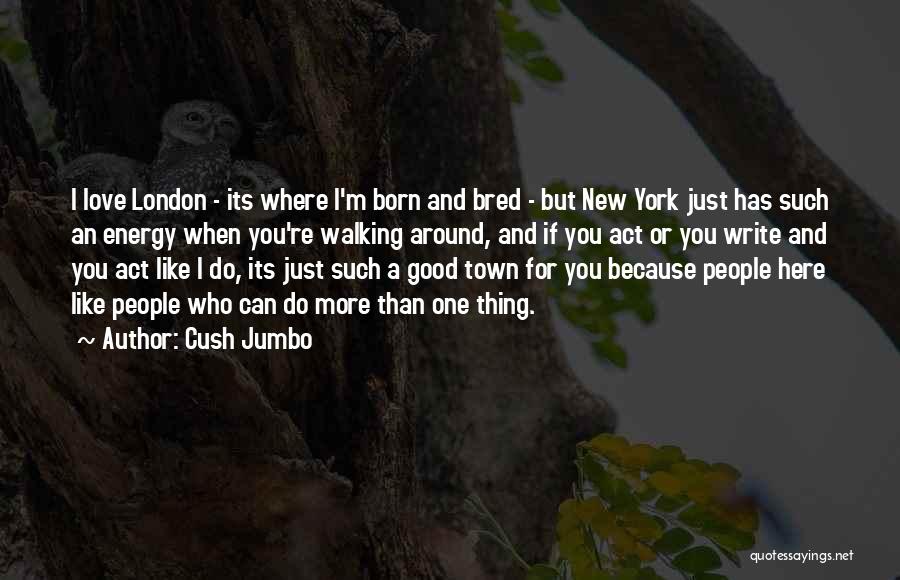 Jumbo Quotes By Cush Jumbo