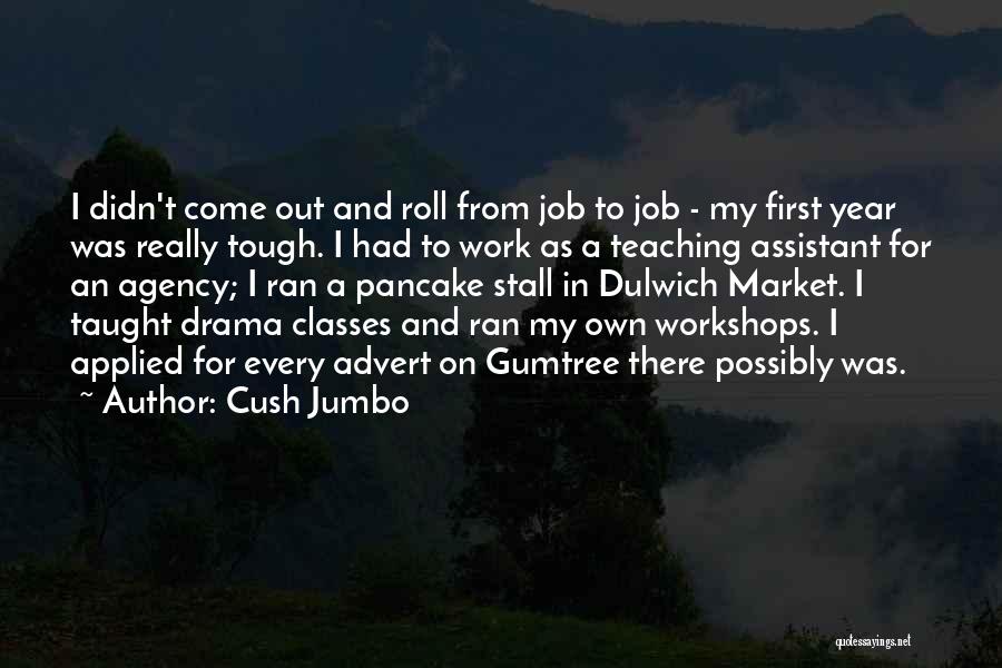 Jumbo Quotes By Cush Jumbo