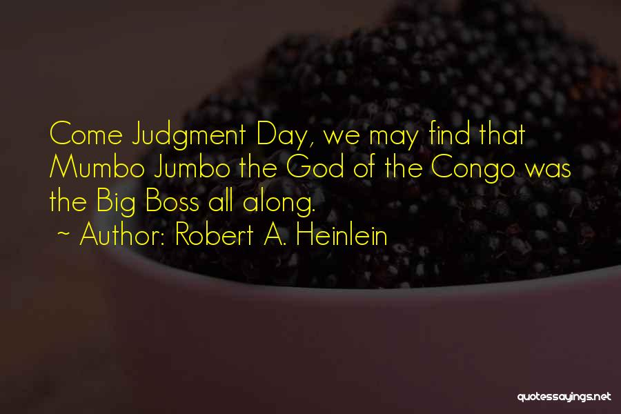 Jumbo Quotes By Robert A. Heinlein