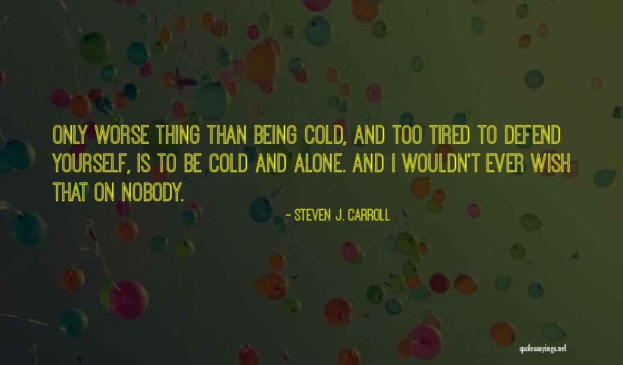 Jumis Mebel Quotes By Steven J. Carroll Jumis Mebel Quotes By Steven J. Carroll