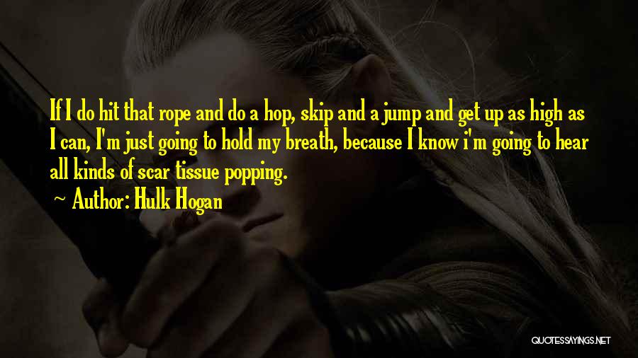 Jump How High Quotes By Hulk Hogan