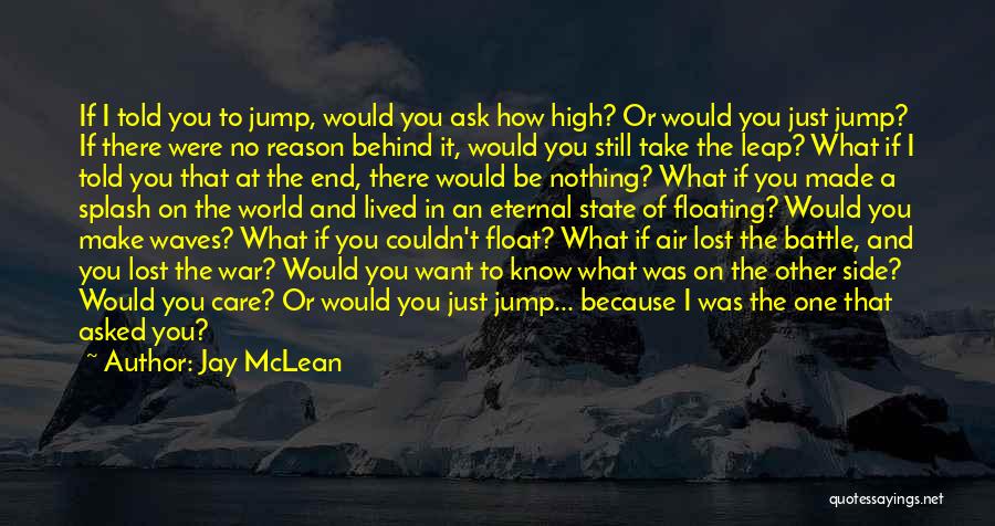 Jump How High Quotes By Jay McLean