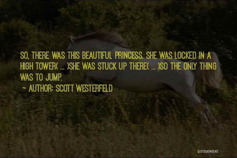 Jump How High Quotes By Scott Westerfeld