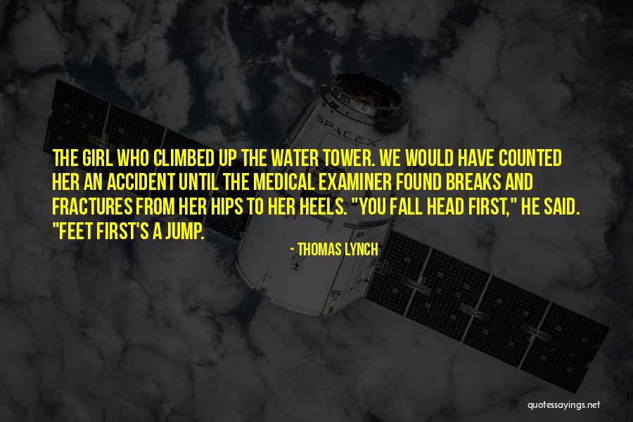 Jump In Head First Quotes By Thomas Lynch Jump In Head First Quotes By Thomas Lynch