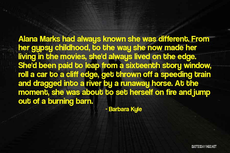 Jump Off The Edge Quotes By Barbara Kyle Jump Off The Edge Quotes By Barbara Kyle