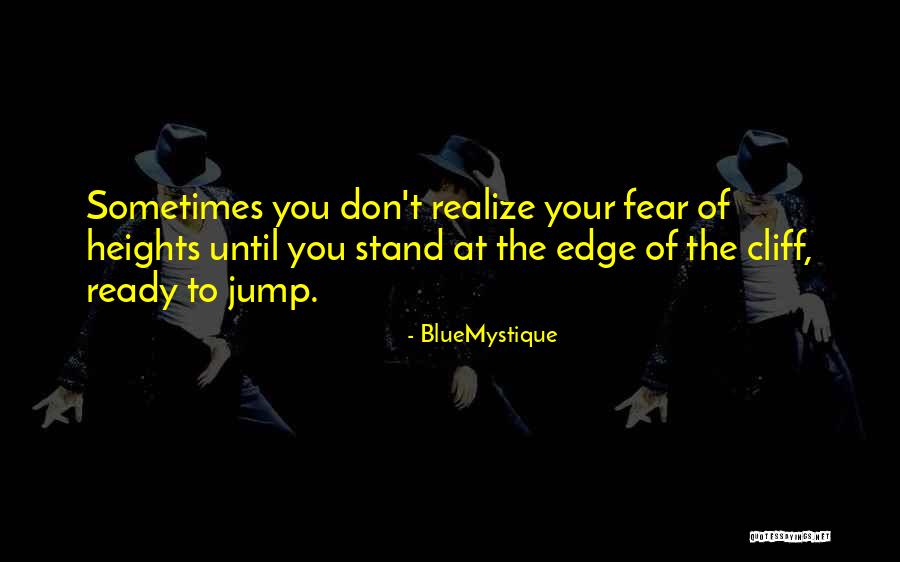Jump Off The Edge Quotes By BlueMystique Jump Off The Edge Quotes By BlueMystique