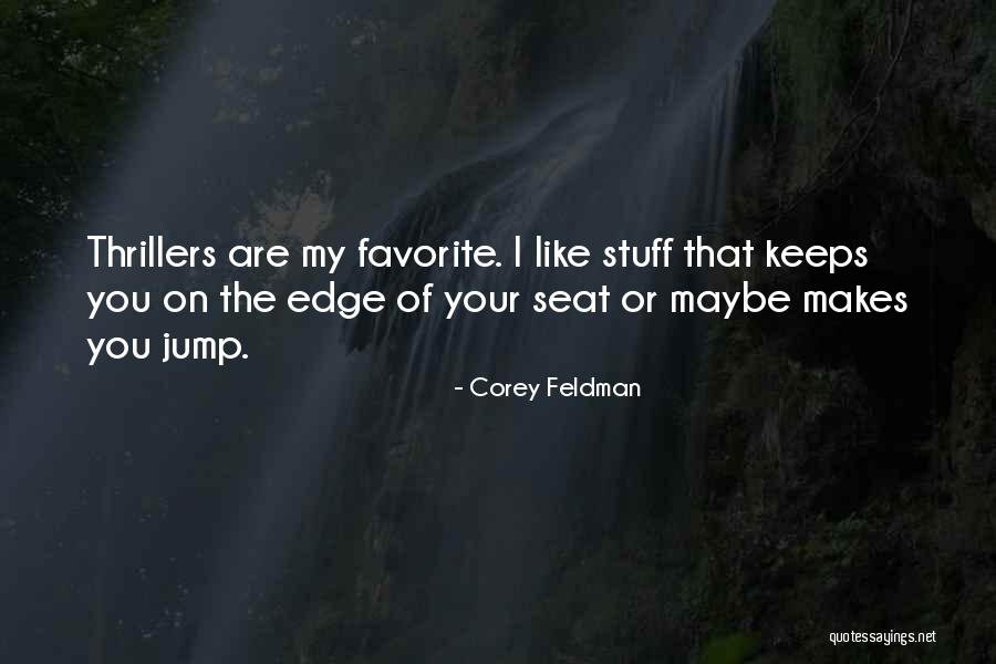 Jump Off The Edge Quotes By Corey Feldman Jump Off The Edge Quotes By Corey Feldman