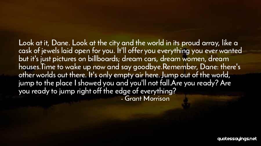 Jump Off The Edge Quotes By Grant Morrison Jump Off The Edge Quotes By Grant Morrison