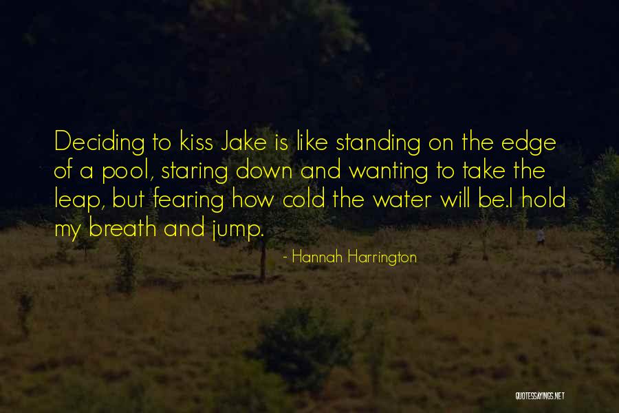 Jump Off The Edge Quotes By Hannah Harrington Jump Off The Edge Quotes By Hannah Harrington