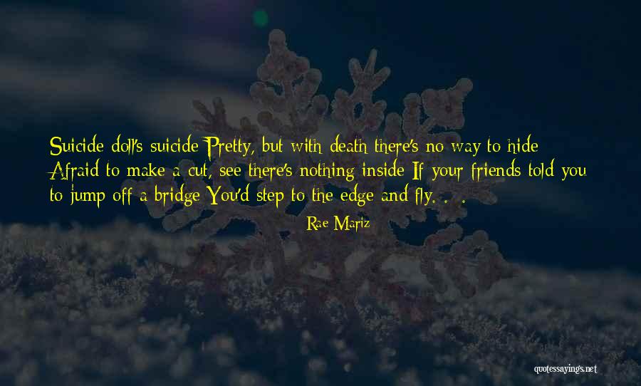 Jump Off The Edge Quotes By Rae Mariz Jump Off The Edge Quotes By Rae Mariz