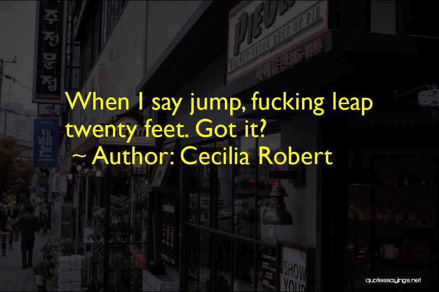 Jump Quotes By Cecilia Robert