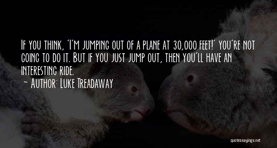 Jump Quotes By Luke Treadaway