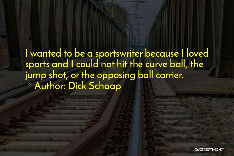 Jump Shot Quotes By Dick Schaap