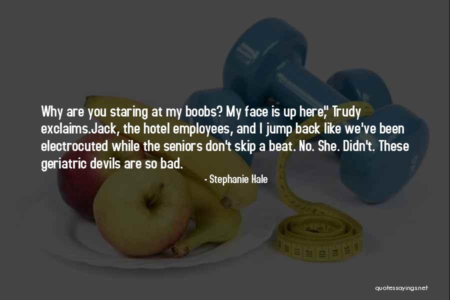 Jump Up Quotes By Stephanie Hale Jump Up Quotes By Stephanie Hale