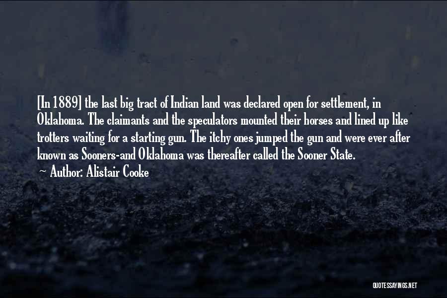 Jumped The Gun Quotes By Alistair Cooke